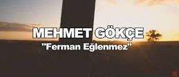 Mehmet Gökçe - Ferman Eylemez